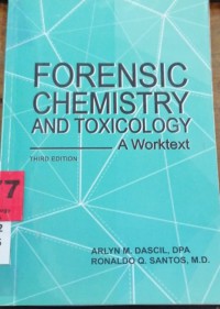 Forensic Chemistry and Toxicology A Worktext