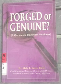 Forged or Genuine? ( A Questioned Document Handbook)