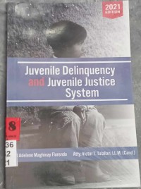 Juvenile Delinquency and Juvenile Justice System