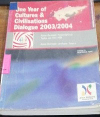 One Year of Cultures & Civilisations Dialogue 2003/2004
