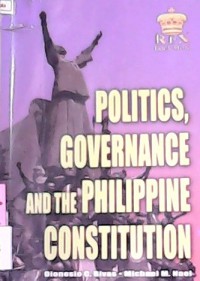 Politics Governance and the Philippine Constitution