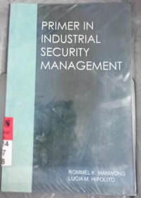 Primer in Industrial Security Management