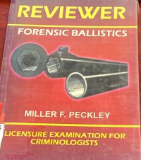 Reviewer Forensic Ballistics