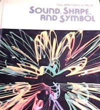 sound, Shape and Symbol
